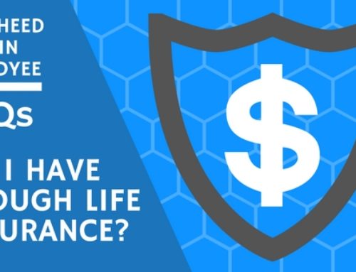 Lockheed Employee FAQs: Do I Have Enough Life Insurance?