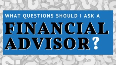 What Questions Should I Ask A Financial Planner