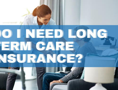 Do I need long term care insurance?