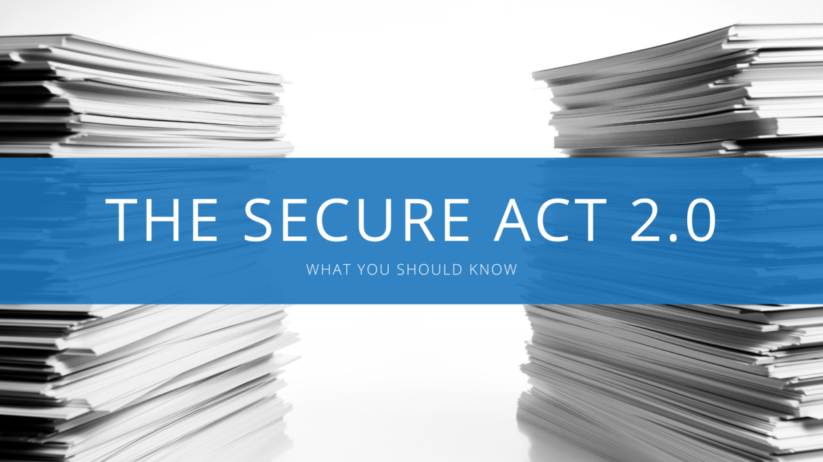 What You Should Know About The Secure Act 2.0 - The Aero Advisor